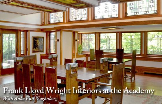 Frank Lloyd Wright Interiors At The Academy With Anke Van