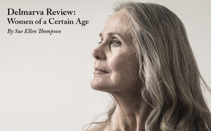 Delmarva Review: Women Of A Certain Age by Sue Ellen Thompson
