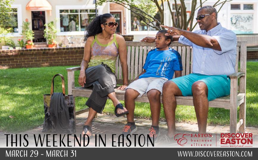 This Weekend In Easton March 29 31, 2019 Talbot Spy